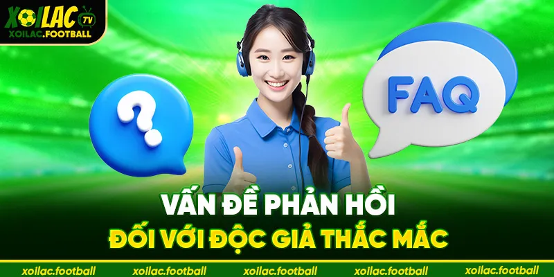 Vấn đề phản hồi đối với độc giả thắc mắc