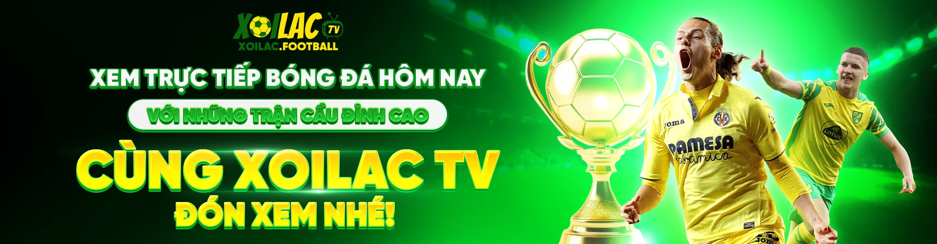 xoilac-xem-truc-tiep-bong-da-hom-nay-voi-nhung-tran-cau-dinh-cao-cung-xoilac-tv-don-xem-nhe